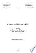 L'organologie du Zaïre: Les sanza, les xylophones, les tambours à fente