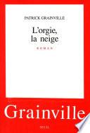 L'Orgie, la Neige
