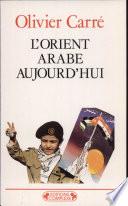 L'Orient arabe aujourd'hui