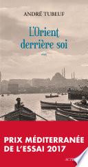 L'Orient derrière soi