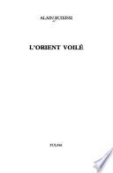L'Orient voilé