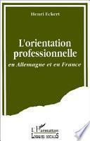 L'orientation professionnelle en Allemagne et en France