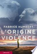 L'Origine de la violence