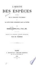 L'Origine des espèces au moyen de la sélection naturelle