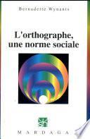 L'orthographe, une norme sociale