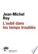 L'oubli dans les temps troublés