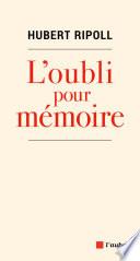 L'oubli pour mémoire