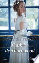 L'oubliée de Thornwood