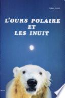 L'ours polaire et les Inuit
