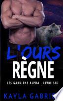L'Ours règne