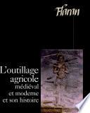 L'outillage agricole médiéval et moderne et son histoire