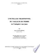 L'outillage traditionnel du tailleur de pierre de l'Antiquité à nos jours