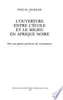 L'ouverture entre l'école et le milieu en Afrique noire