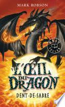 L'œil du dragon - tome 03 : Dent-de-Sabre