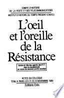 L'Œil et l'oreille de la Résistance