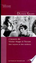 L'œuvre de Victor Hugo à l'écran