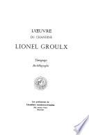 L'œuvre du chanoine Lionel Groulx