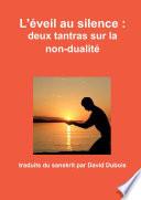 L'�veil au silence : deux tantras sur la non-dualit�