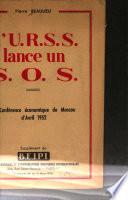 L'U.R.S.S. lance S.O.S.