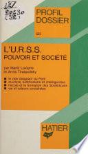 L'U.R.S.S. : pouvoir et société
