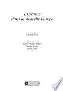 L'Ukraine dans la nouvelle Europe