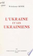 L'Ukraine et les Ukrainiens