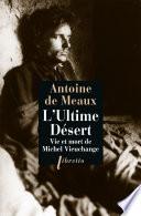 L'Ultime Désert - Vie et mort de Michel Vieuchange