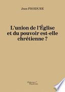 L'union de l'Église et du pouvoir est-elle chrétienne ?