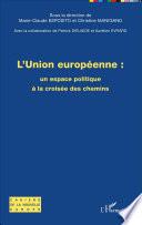 L'union européenne : un espace politique à la croisée des chemins