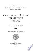 L'Union soviétique en guerre (1941-1945).: De Kharkov à Berlin