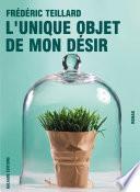 L'unique objet de mon désir