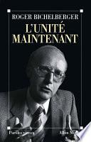 L'Unité maintenant