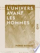 L'Univers avant les hommes - L'homme fossile