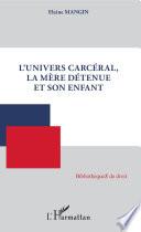 L'univers carcéral, la mère détenue et son enfant