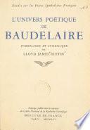 L'univers poétique de Baudelaire