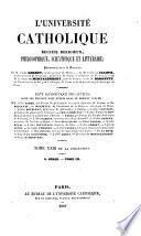 L'Université catholique, recueil religieux, philosophique, scientifique et littéraire