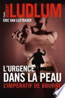 L'urgence dans la peau. L'impératif de Bourne