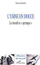 L'usine en douce