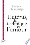L'utérus, la technique et l'amour