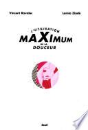 L'utilisation maximum de la douceur