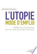 L'utopie, mode d'emploi