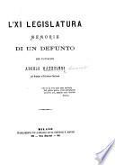 L'XI. legislatura. Memorie d'un defunto