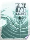 La Baleine Blanche des mers mortes - Volume 01