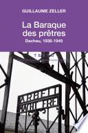La Baraque des prêtres, Dachau 1938-1945