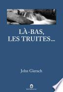 Là-bas les truites