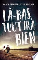 Là-bas tout ira bien