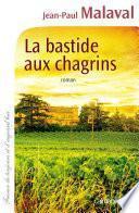 La Bastide aux chagrins