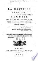 La Bastille dévoilée, ou receuil des pièces authentiques pour servir à son histoire