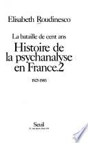 La bataille de cent ans: 1925-1985