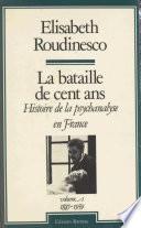 La bataille de cent ans, histoire de la psychanalyse en France (1) : 1885-1939